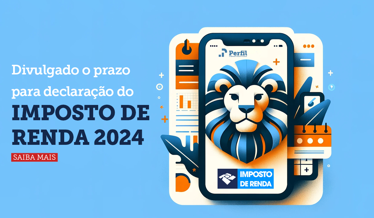 Divulgado o calendário do Imposto de Renda 2024